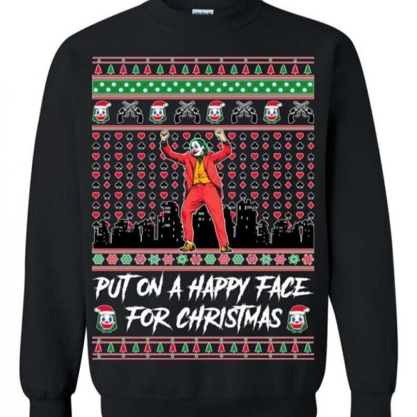 Ugly Christmas Sweater Joker Put On A Happy Face For Christmas Sweater