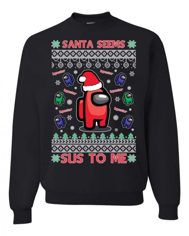 Ugly Christmas Sweater Santa Seems Sus To Me Sweatshirt