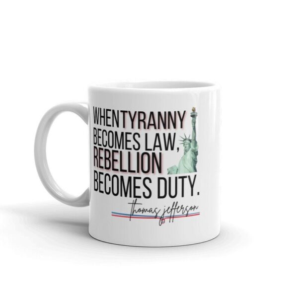 When Tyranny Becomes Law Coffee Mug