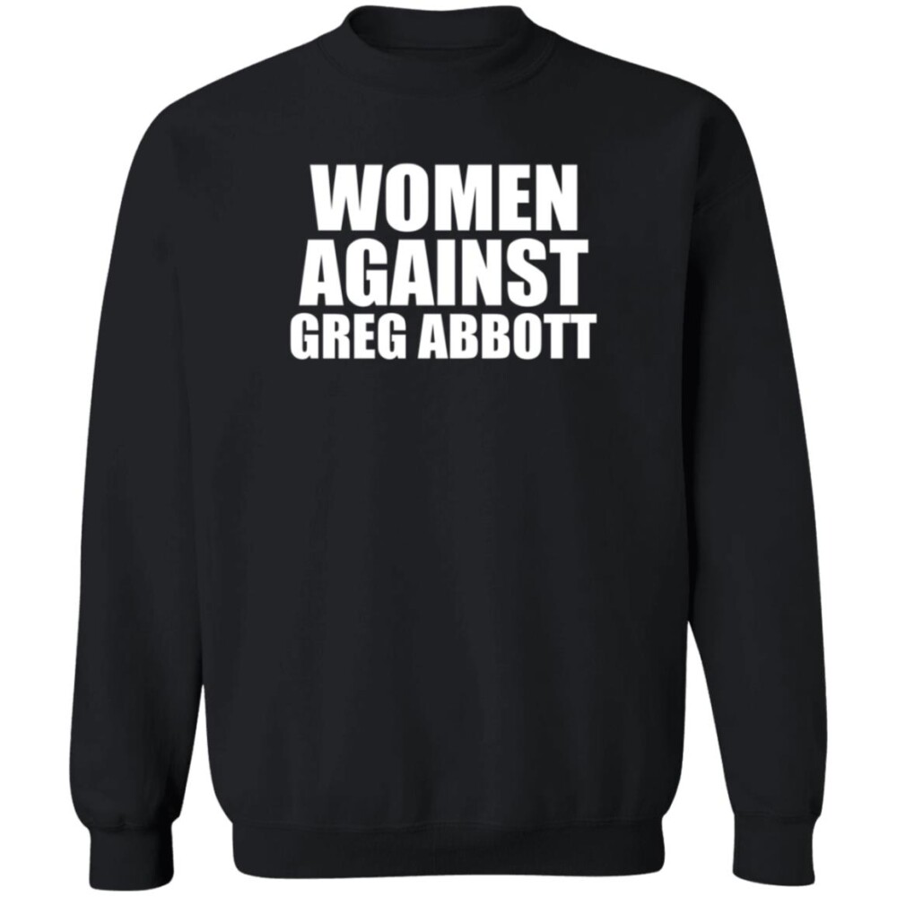 Women Against Greg Abbott Shirt 1