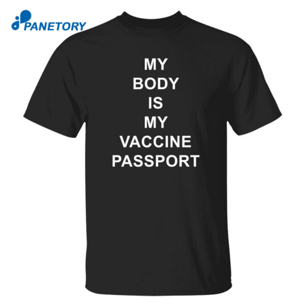 World Of Nc My Body Is My Vaccine Passport Shirt