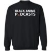 Black Anime Podcasts Shirt