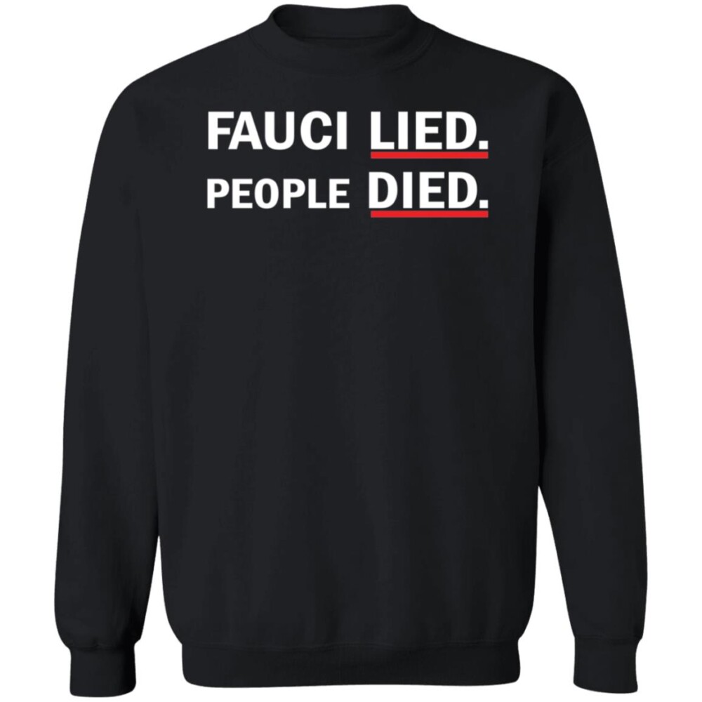 Fauci Lied People Died Shirt