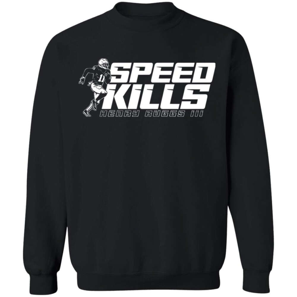 Henry Ruggs Speed Kills Shirt Panetory – Graphic Design Apparel &Amp; Accessories Online