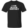 I Am Black History Shirt