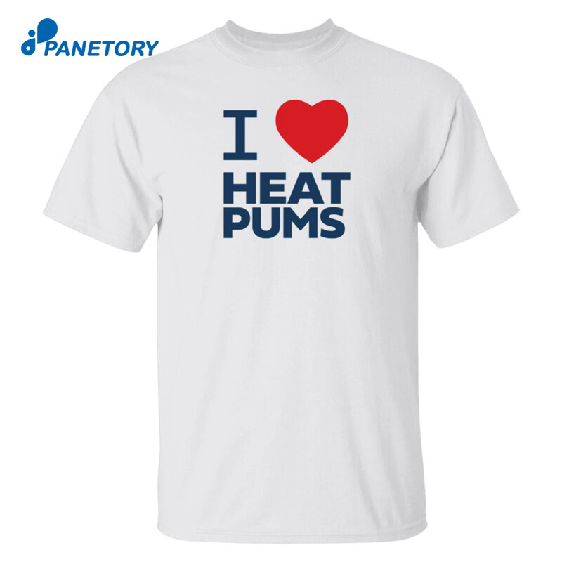 I Love Heat Pumps Shirt