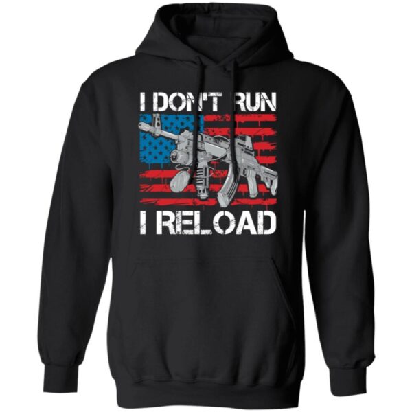 I Don'T Run I Reload Shirt