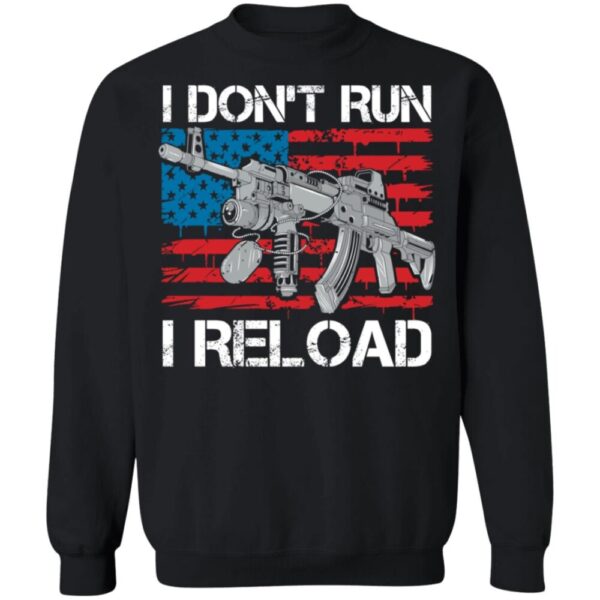 I Don'T Run I Reload Shirt