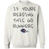 If You’re Reading This Go Runners Shirt