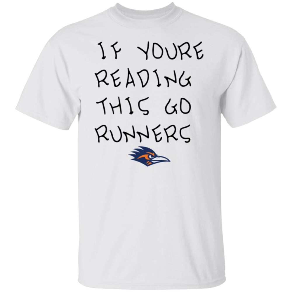 If You’re Reading This Go Runners Shirt