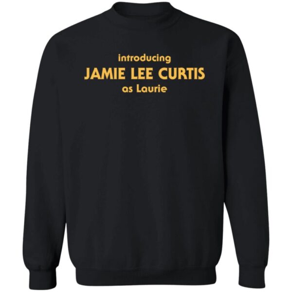 Introducing Jamie Lee Curtis As Laurie Shirt