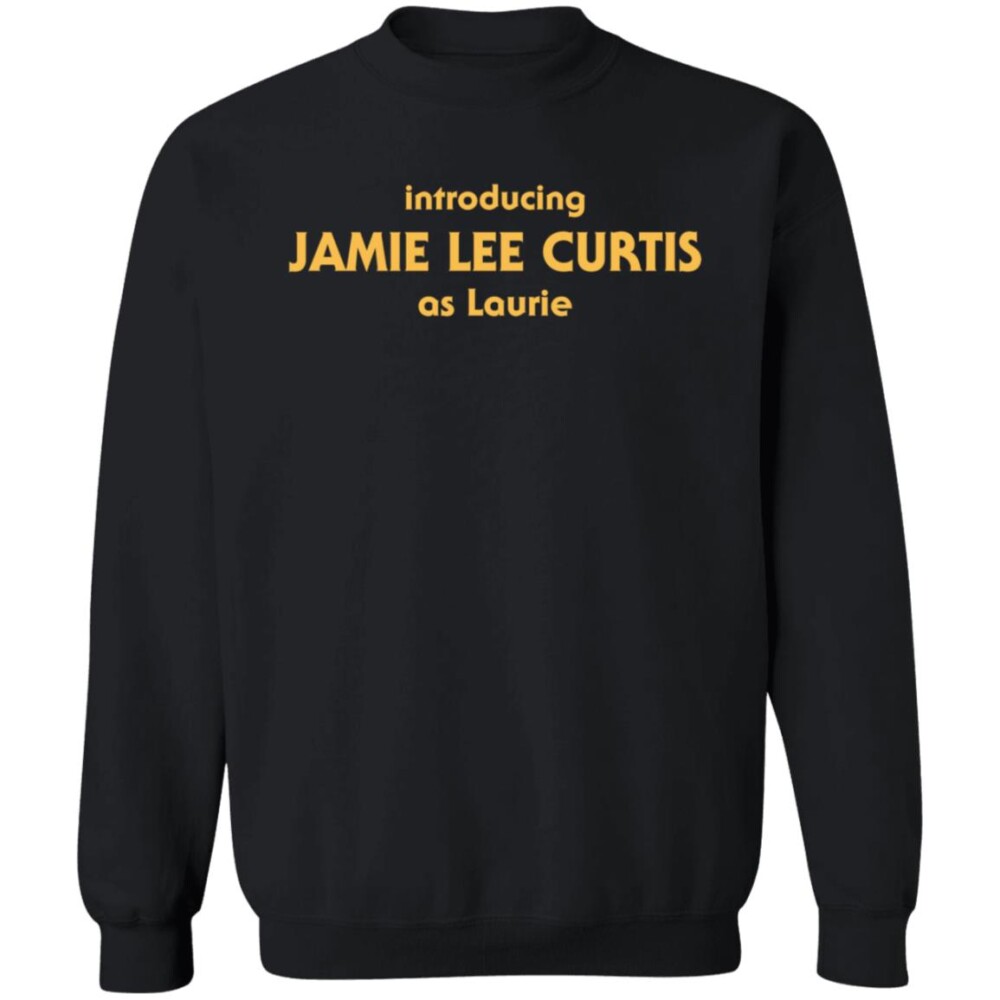 Introducing Jamie Lee Curtis As Laurie Shirt 1