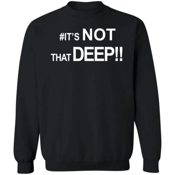 #It'S Not That Deep Shirt