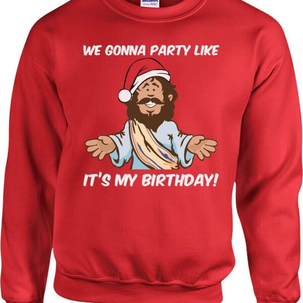 Jesus Sweatshirt Christmas Its My Birthday