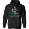 Keep Calm And Blame The Dark Elves Shirt