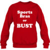 Leslie Strock Sports Bras Or Bust Shirt
