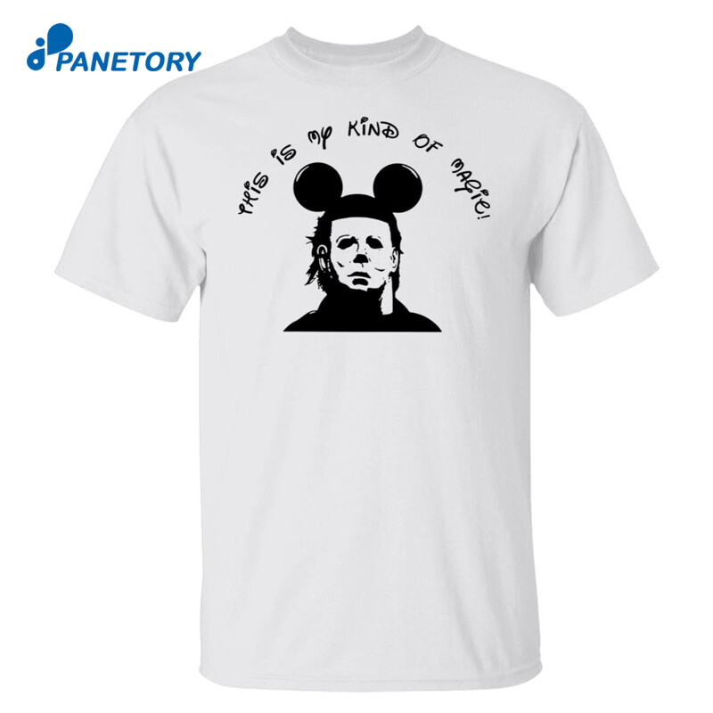 Michael Myers This Is My Kind Of Magic Shirt