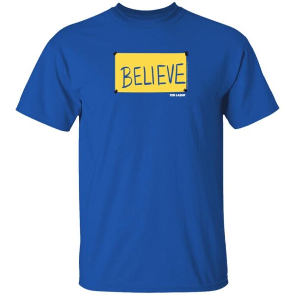 Ted Lasso Believe Shirt