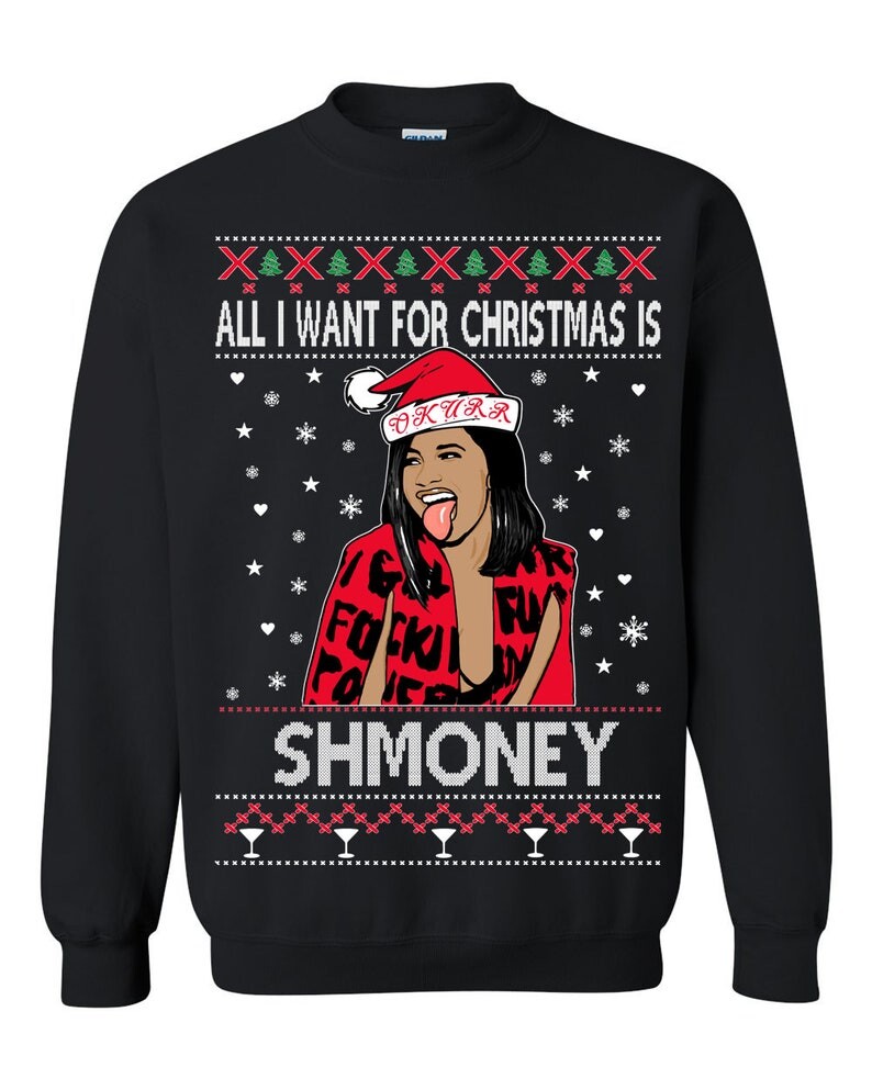 Ugly Christmas Sweater Cardi B All I Want For Christmas Is Shmoney