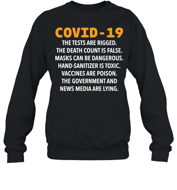Covid 19 The Tests Are Rigged The Death Count Is False Masks Shirt 2