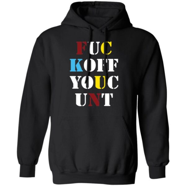 Fuc Koff Youc Unt Shirt