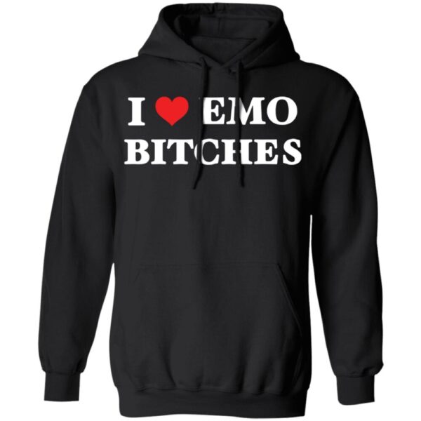 I Love Emo Bitches Shirt