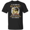 If You Bring Up My Past You Should Know That Jesus Shirt