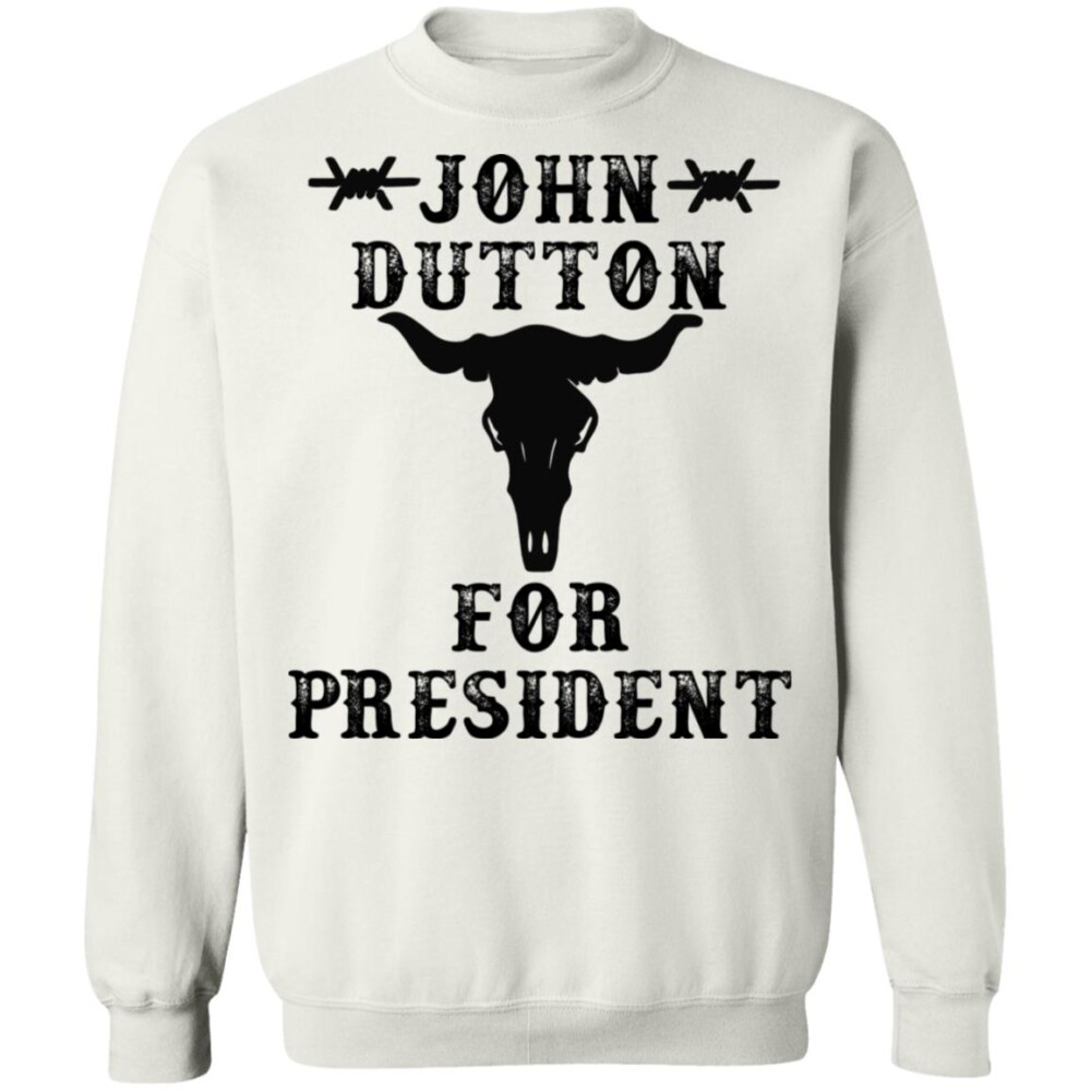 John Dutton For President Shirt Panetory – Graphic Design Apparel &Amp; Accessories Online