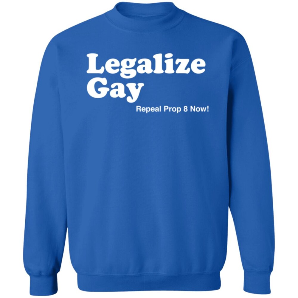 Legalize Gay Repeal Prop 8 Now Shirt Panetory – Graphic Design Apparel &Amp; Accessories Online