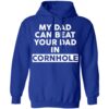 My Dad Can Beat Your Dad In Cornhole Shirt