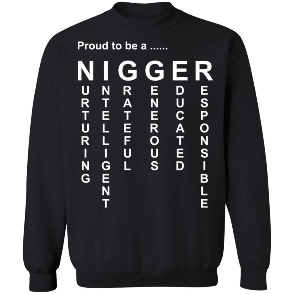 Proud To Be A Nigger Shirt 1