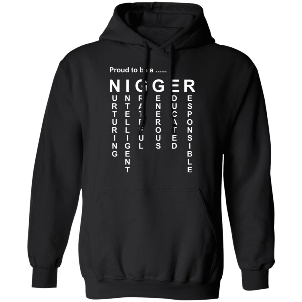 Proud To Be A Nigger Shirt 2