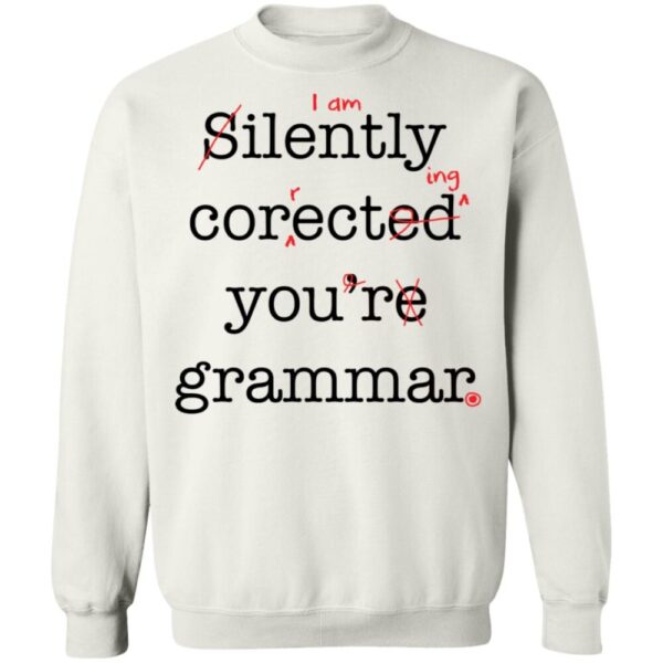 Silently Corected You'Re Grammar Shirt