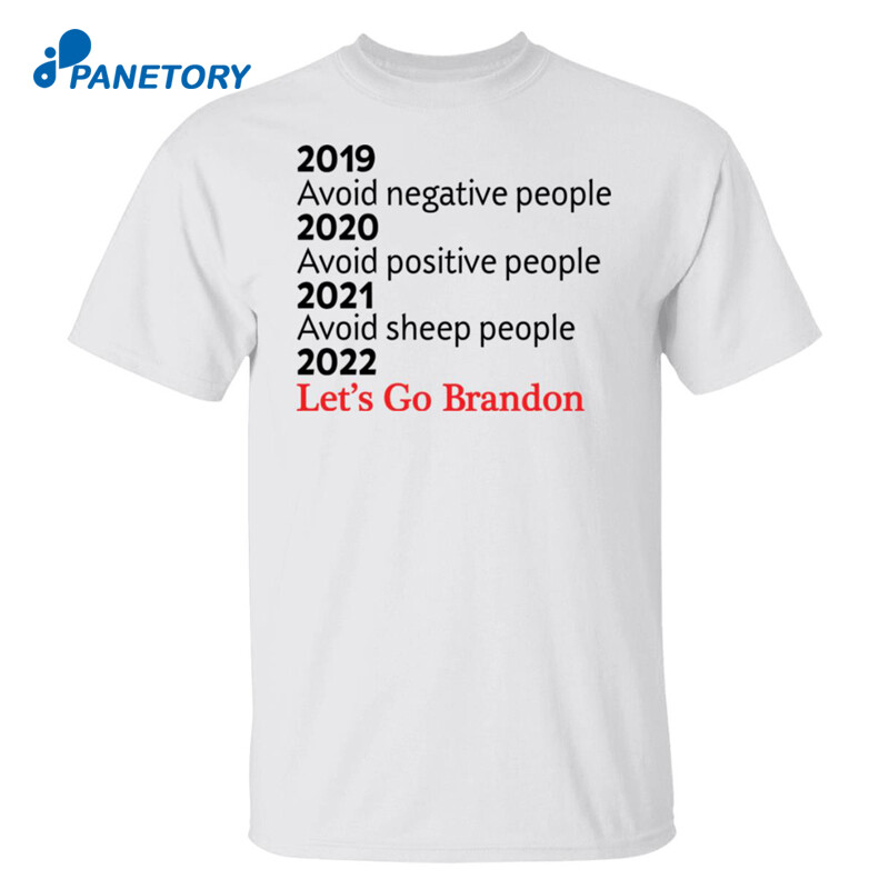 2019 2020 2021 Avoid Sheep People 2022 Let’s Go Brandon Shirt