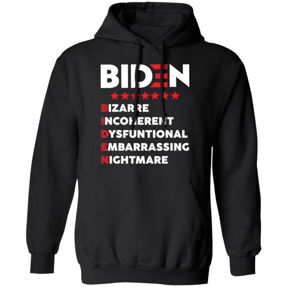 Biden Bizarre Incoherent Dysfunctional Embarrassing Nightmare Shirt Panetory – Graphic Design Apparel &Amp; Accessories Online