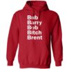 Bub Barry Bob Bitch Brent Shirt 1