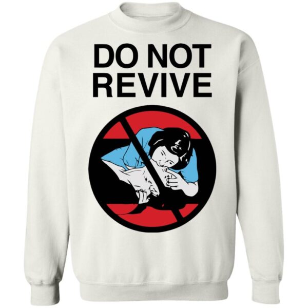 Do Not Revive Shirt