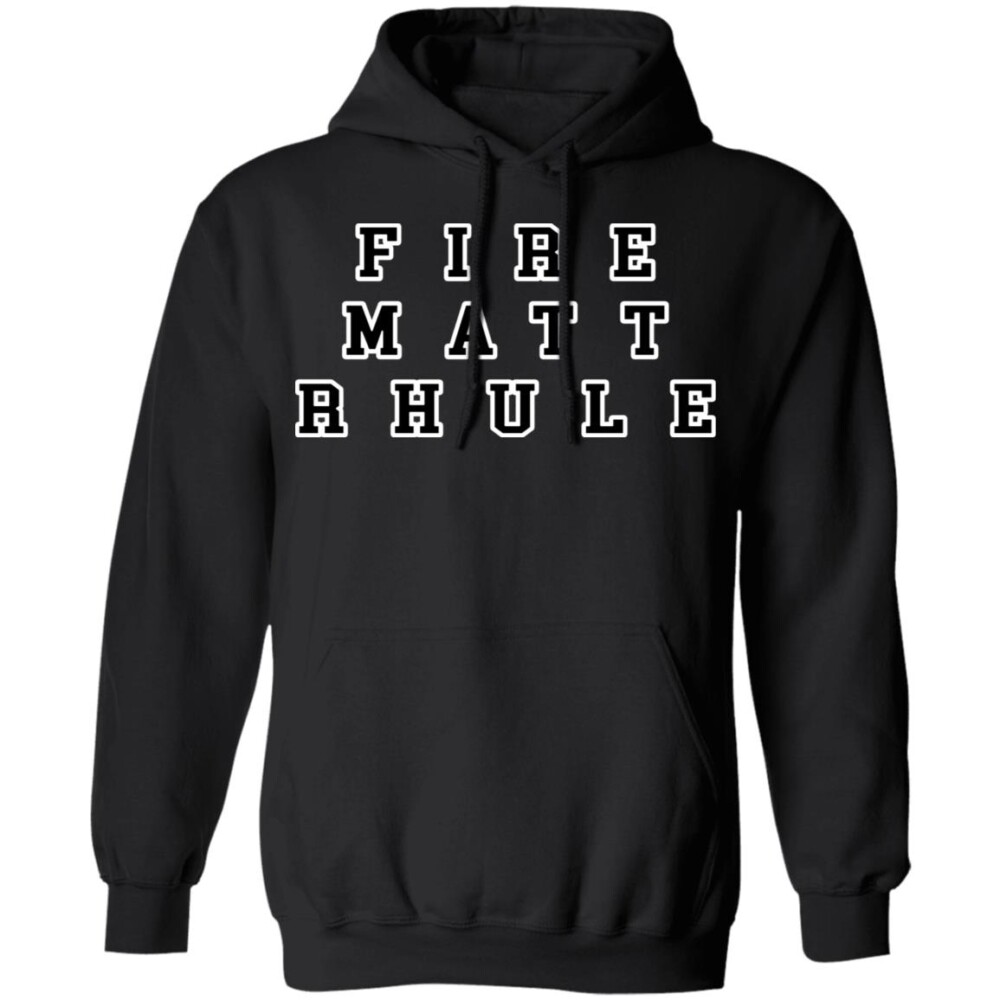 Fire Matt Rhule Shirt Panetory – Graphic Design Apparel &Amp; Accessories Online