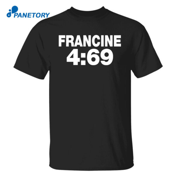 Francine 4 69 Shirt