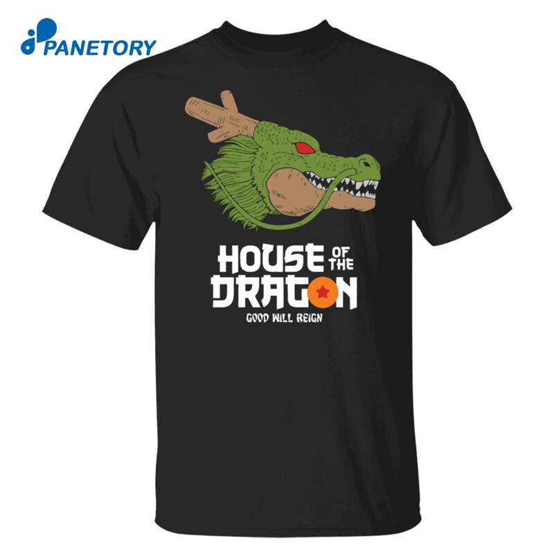 House Of Dragon Good Will Reign Shirt