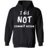 I Did Not Commit Arson Shirt 1