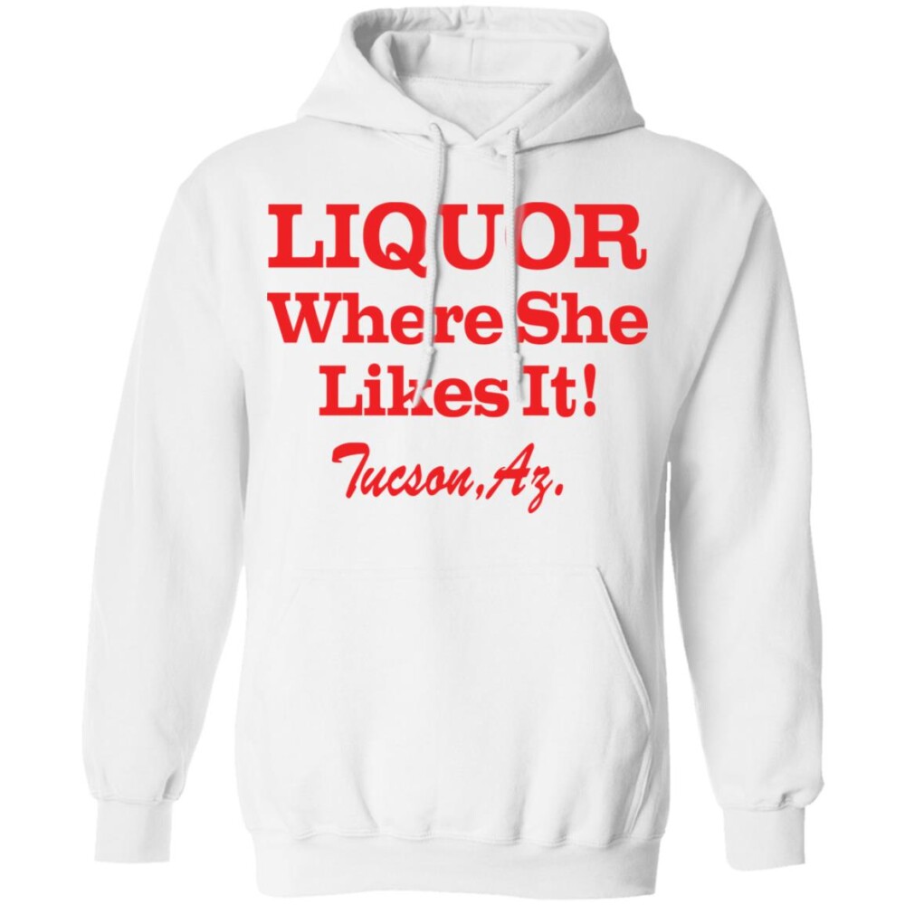 Liquor Where She Likes It Shirt Panetory – Graphic Design Apparel &Amp; Accessories Online