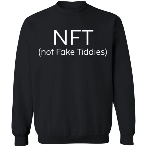 Nft Not Fake Tiddies Shirt