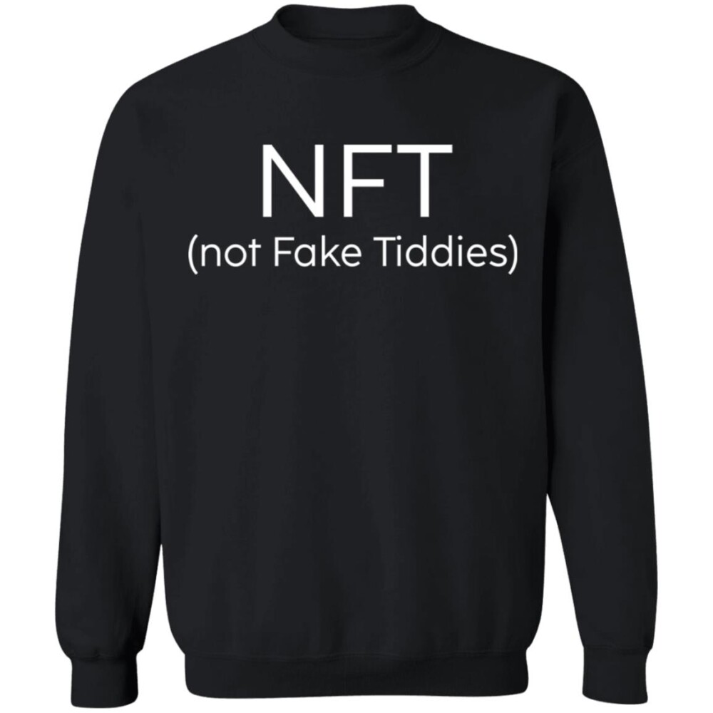 Nft Not Fake Tiddies Shirt 2