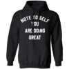 Note To Self You Are Doing Great Shirt 1