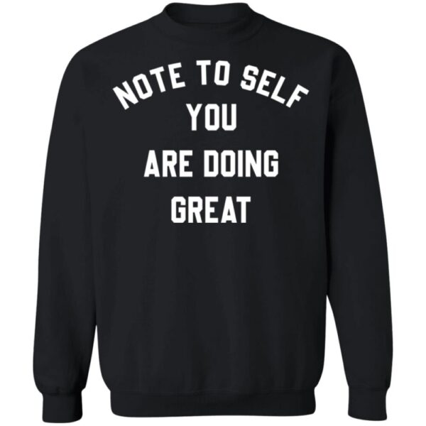 Note To Self You Are Doing Great Shirt