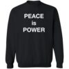Peace Is Power Think Shirt 2