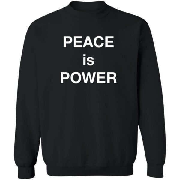 Peace Is Power Think Shirt