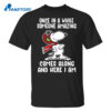 Snoopy Once In A While Someone Amazing Comes Along Shirt