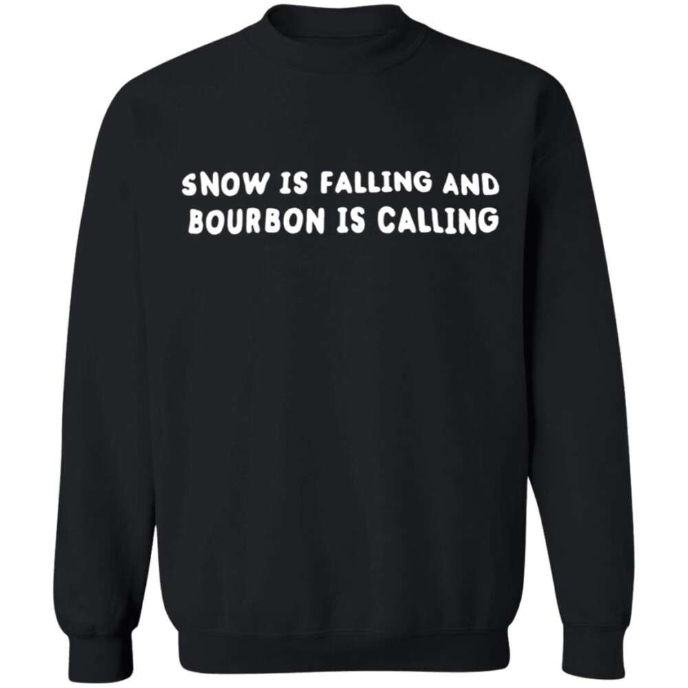 Snow Is Falling An Bourbon Is Calling Shirt 2